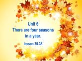 人教版（精通）小学英语六年级上 Unit 6 There are four seasons in a year Lesson 36 PPT课件