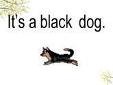 Module 4 Unit 2 It's a black dog. 课件（23PPT）