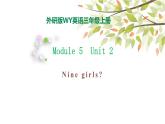 Module 5 Unit 2 Nine girls 课件（28PPT）
