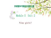 Module 5 Unit 2 Nine girls 课件（28PPT）