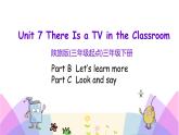Unit 7 There is a TV in the classroom 第三课时 课件+素材