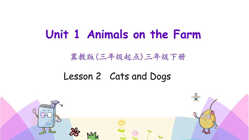 Unit 1 Lesson 2   Cats and Dogs 课件+素材01