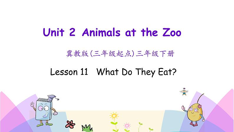Unit 2 Lesson 11 What Do They Eat 课件+素材01