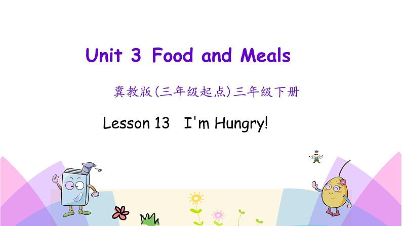 Unit 3 Lesson 13 I'm Hungry! 课件+素材01