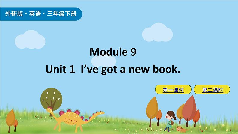 Module 9 Unit 1 I’ve got a new book 课件+素材01