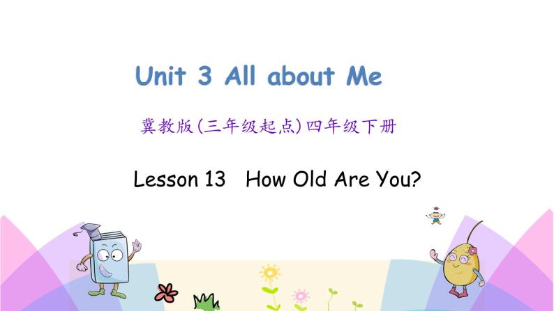 Unit 3 Lesson 13 How Old Are You 课件+素材01
