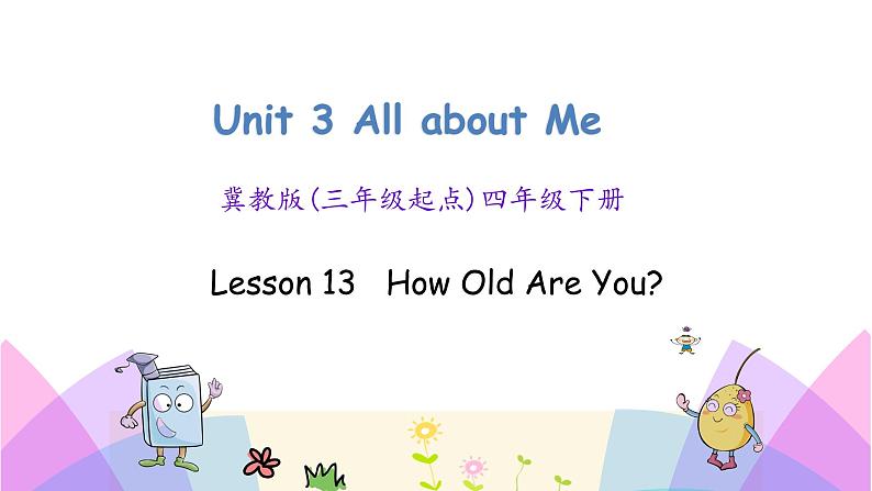 Unit 3 Lesson 13 How Old Are You 课件+素材01