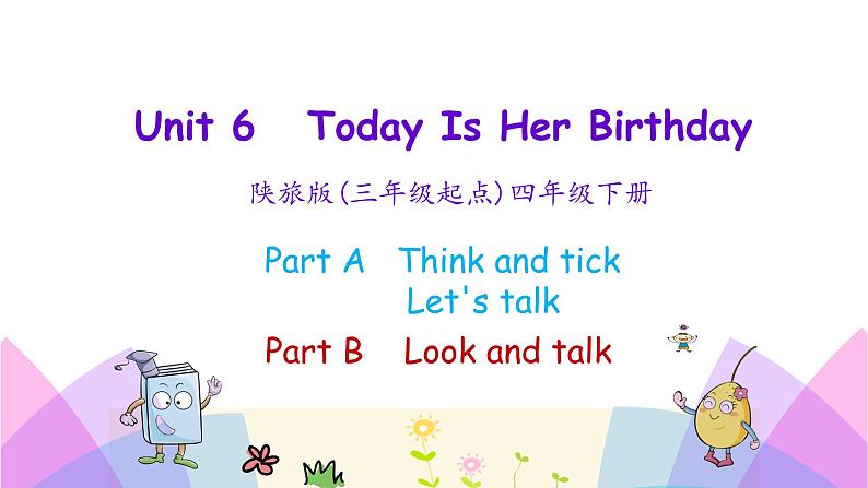 Unit 6 Today is her birthday 第二课时 课件+素材01