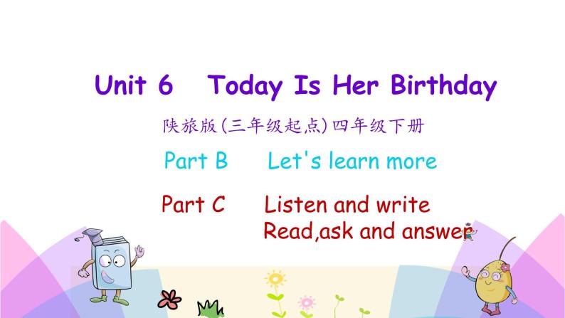 Unit 6 Today is her birthday 第三课时 课件+素材01