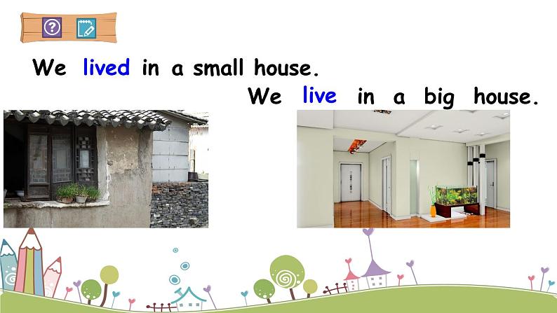 Module 1 Unit 1 We lived in a small house 课件+素材04