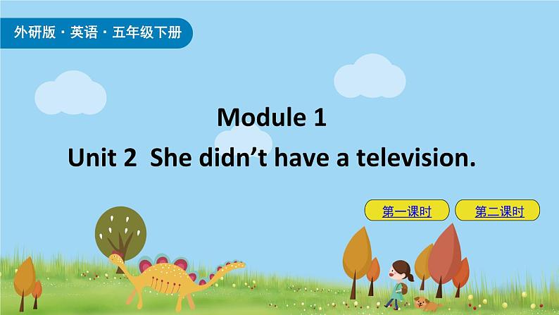 Module 1 Unit 2 She didn’t have a television 课件+素材01