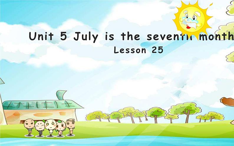 六年级上册英语课件-Unit 5 July is the seventh month. Lesson 25 人教精通版01