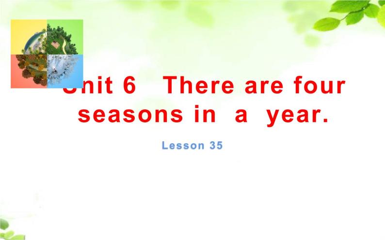 六年级上册英语课件-Unit 6   There are four seasons in a year. Lesson 35  人教精通版01