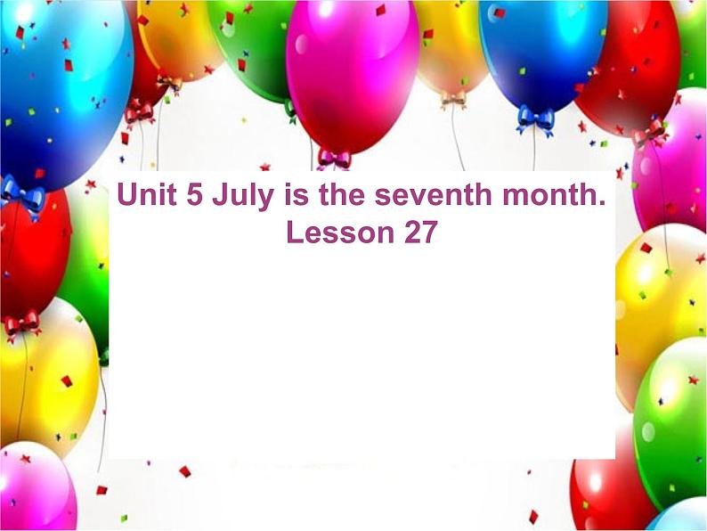 六年级上册英语课件-Unit 5 July is the seventh month. Lesson 27 人教精通版第1页