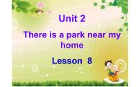 小学英语人教精通版六年级下册Unit 2 There is a park near my home． Lesson 8课文配套ppt课件