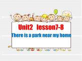 六年级下册英语课件-Unit 2 There is a park near my home  lesson7-8 人教精通版