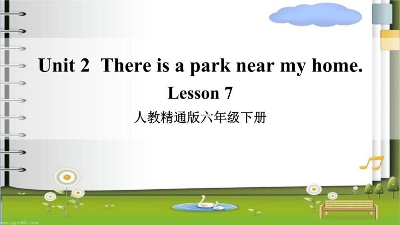 六年级下册英语课件-Unit 2 There is a park near my home  Lesson  7 人教精通版01