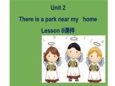 六年級下冊英語課件-Unit 2 There is a park near my home  Lesson  8 人教精通版