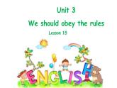 五年級(jí)下冊(cè)英語課件-Unit 3 we should obey the rules. Lesson 15   人教精通版