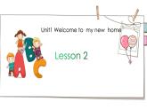 Unit1  Welcome to my new home !  Lesson 2课件