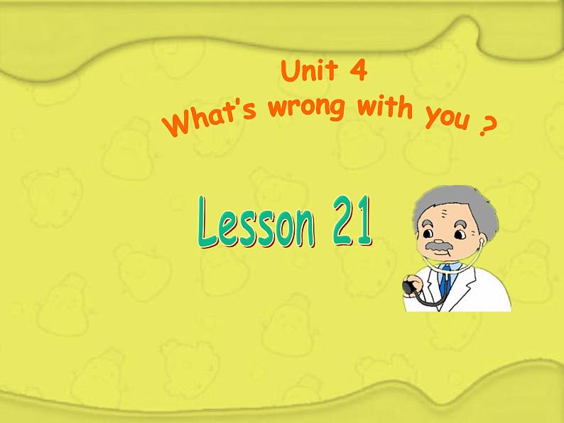 五年级下册英语课件-Unit 4 What’s wrong with you？ Lesson 21  人教精通版.01