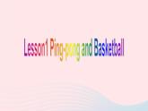 【精品】冀教版 六年级英语下册Unit1SportsLesson1Ping_pongandbasketball课件1