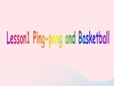 【精品】冀教版 六年級英語下冊Unit1SportsLesson1Ping_pongandbasketball課件2