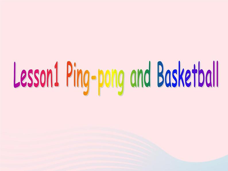 【精品】冀教版 六年级英语下册Unit1SportsLesson1Ping_pongandbasketball课件201