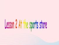 小学英语冀教版 (三年级起点)六年级下册Unit 1 SportsLesson 2 At the sports Shop授课ppt课件
