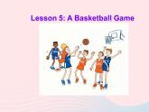 【精品】冀教版 六年級(jí)英語(yǔ)下冊(cè)Unit1SportsLesson5ABasketballGame課件