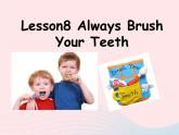 【精品】冀教版 六年級英語下冊Unit2GoodHealthtoYouLesson8AlwaysBrushYourTeeth課件2