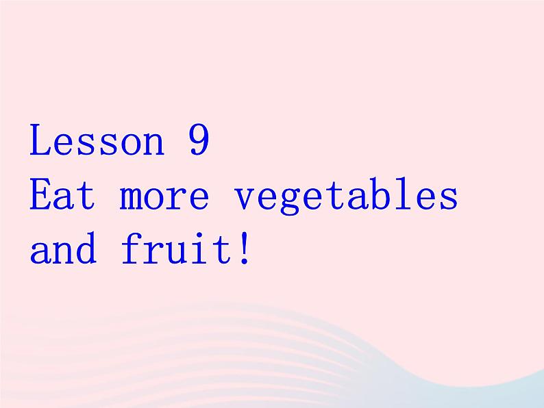 【精品】冀教版 六年级英语下册Unit2GoodHealthtoYouLesson9EatMoreVegetablesandFruit课件101