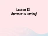 【精品】冀教版 六年级英语下册Unit3WhatWillYouDoThisSummerLesson13Summeriscoming课件2