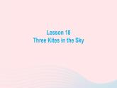 【精品】冀教版 六年级英语下册Unit3WhatWillYouDoThisSummerLesson18ThreeKitesintheSky课件