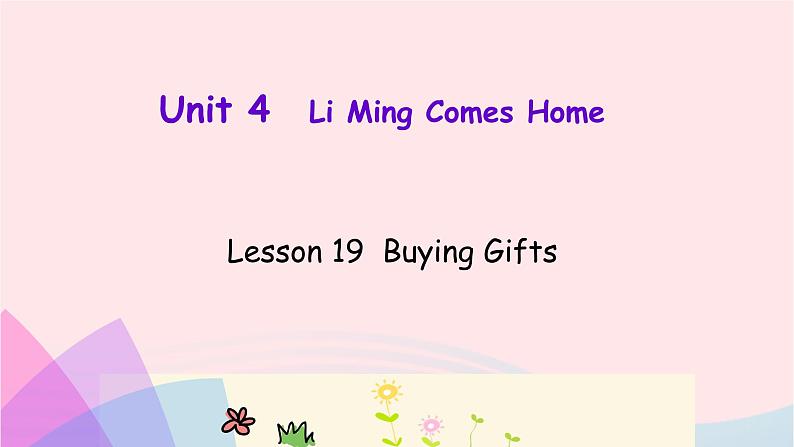 【精品】冀教版 六年级英语下册Unit4LiMingComesHomeLesson19BuyingGifts课件201