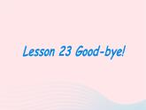【精品】冀教版 六年级英语下册Unit4LiMingComesHomeLesson23Good_bye课件