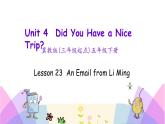 Unit 4 Lesson 23 An Email from Li Ming 课件+素材