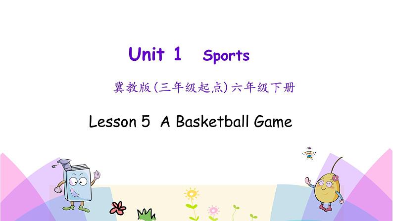 Unit 1 Lesson 5 A Basketball Game 课件+素材01
