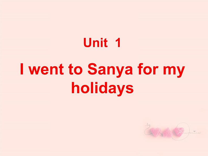 六年级下册英语课件-Unit 1 I went Sanya for my holidays Lesson 3  人教精通版01