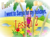 六年级下册英语课件－Unit1 I went to Sanya for my holidays.(Lesson2)｜人教精通版(共29张PPT)