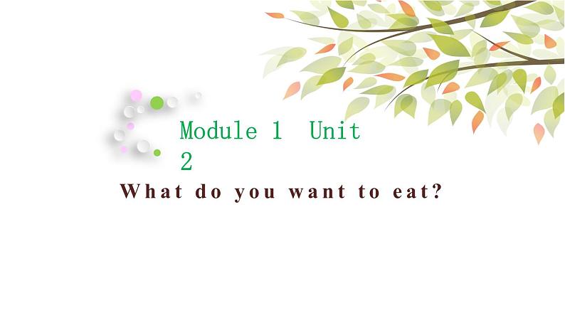 英语外研版六年级下册U 2Module 1 Unit 2 What do you want to eat？ ppt01