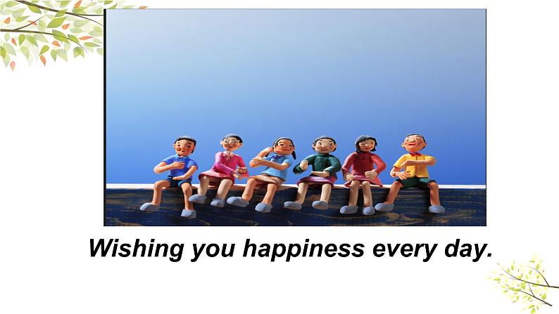 英语外研版六年级下册Module 9 Unit 2 Wishing you happiness every day 课件02