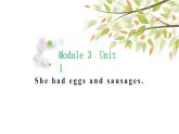 英语外研版5年级下册Module 3 Unit 1 She had eggs and sausages 课件