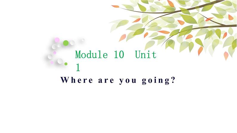 英语外研版5年级下册Module 10 Unit 1 Where are you going 课件01