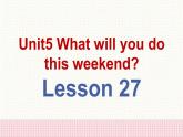 四年级下册英语课件-Unit5 What will you do this weekend？ Lesson  27 人教精通版.