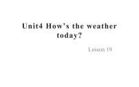 人教精通版四年级上册Unit 4  How's the weather today?Lesson 19完美版课件ppt