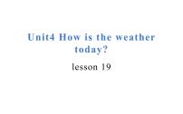 小学英语人教精通版四年级上册Unit 4  How's the weather today?Lesson 19精品ppt课件