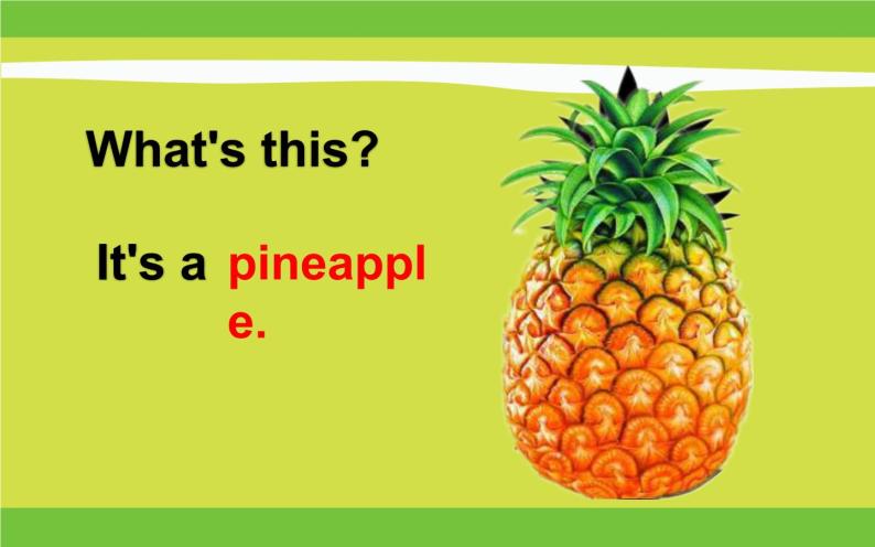 四年级上册英语课件-Unit3 It's a pineapple.  Lesson 18 人教精通版03