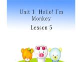 三年级上册英语课件-Unit 1 Hello! I’m Monkey. Lesson 5 人教精通版