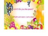 三年级英语下册课件-Unit 5  Do you like pears ？ PartA Let’s learn  Let’s chant  -人教PEP版